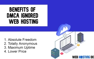 What are the Benefits of DMCA Ignored Web Hosting?